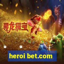 heroi bet.com